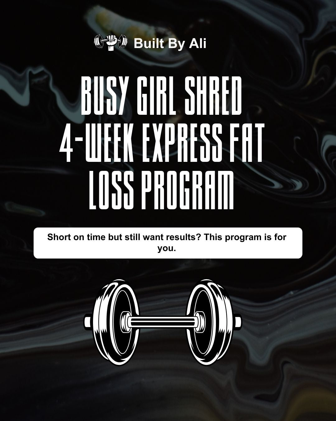 BUSY GIRL SHRED 4-Week Express Fat Loss Program