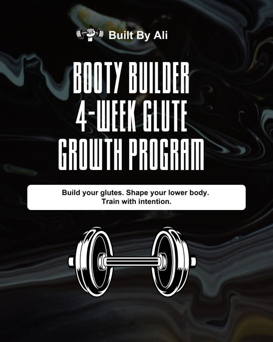 BOOTY BUILDER 4-Week Glute Growth Program